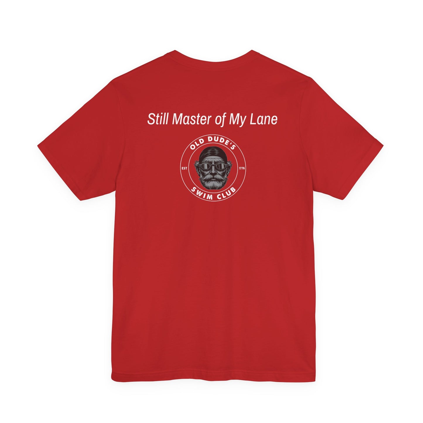 Old Dude's Swim Club-back Design. Master of My Lane
