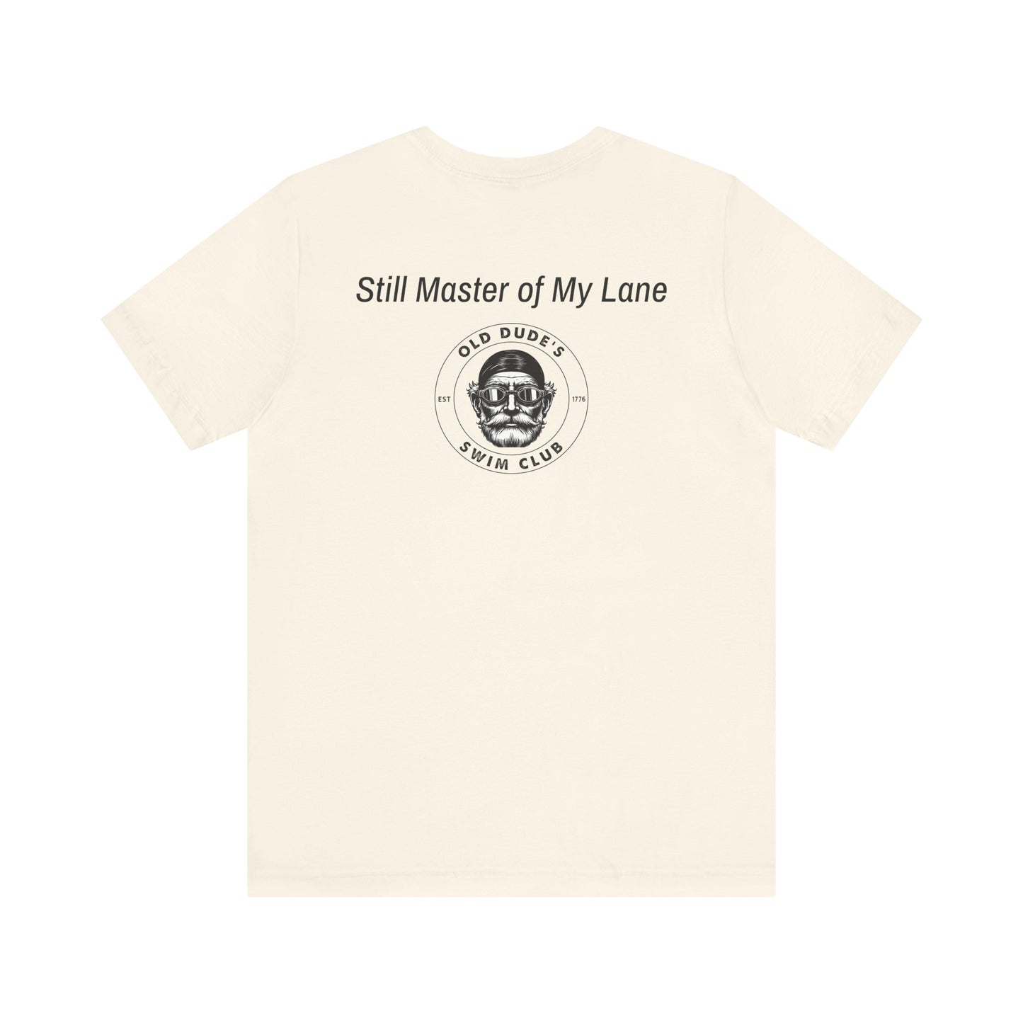 Old Dude's Swim Club-back Design. Master of My Lane