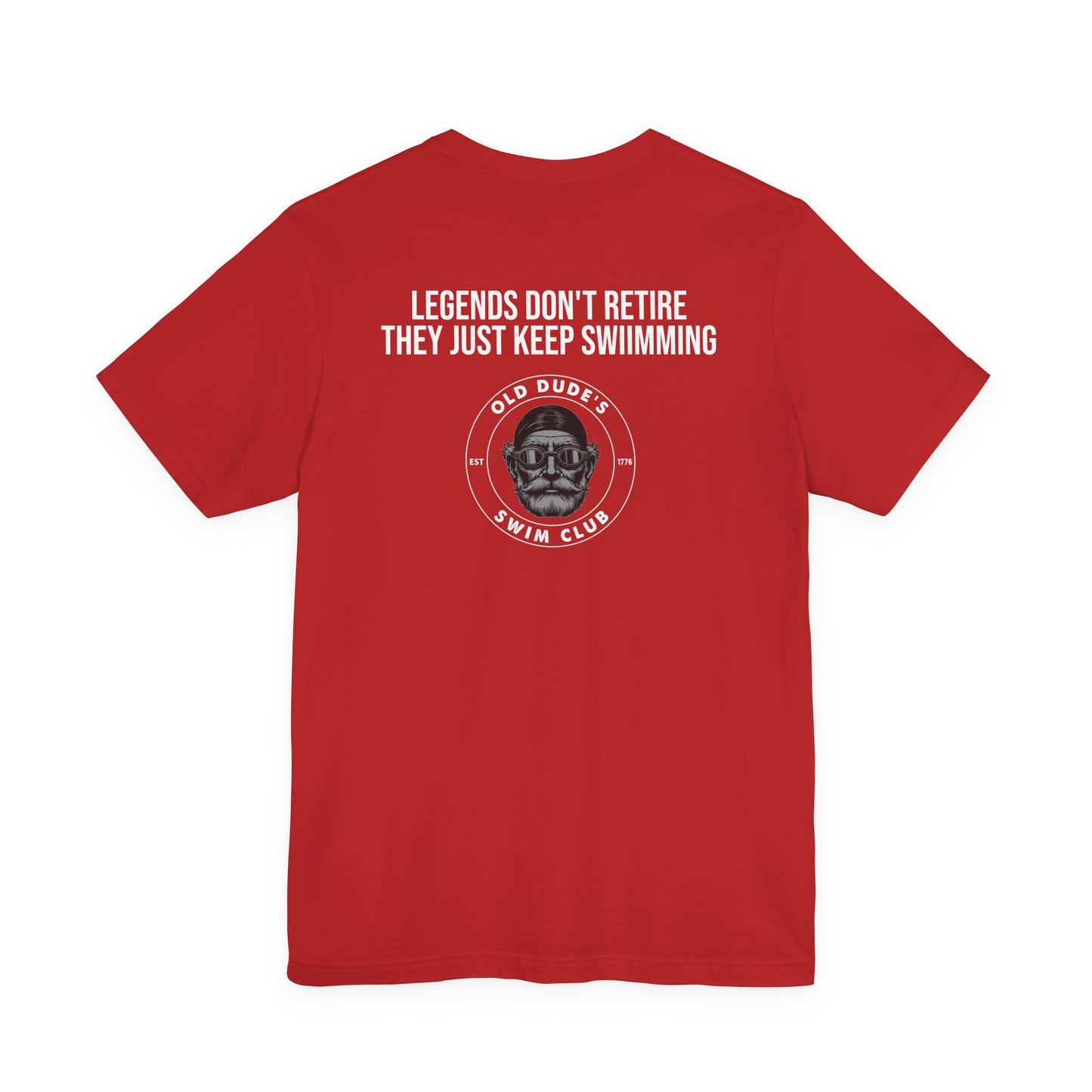 Old Dude's Swim Club-back design. Legends Don't Retire.