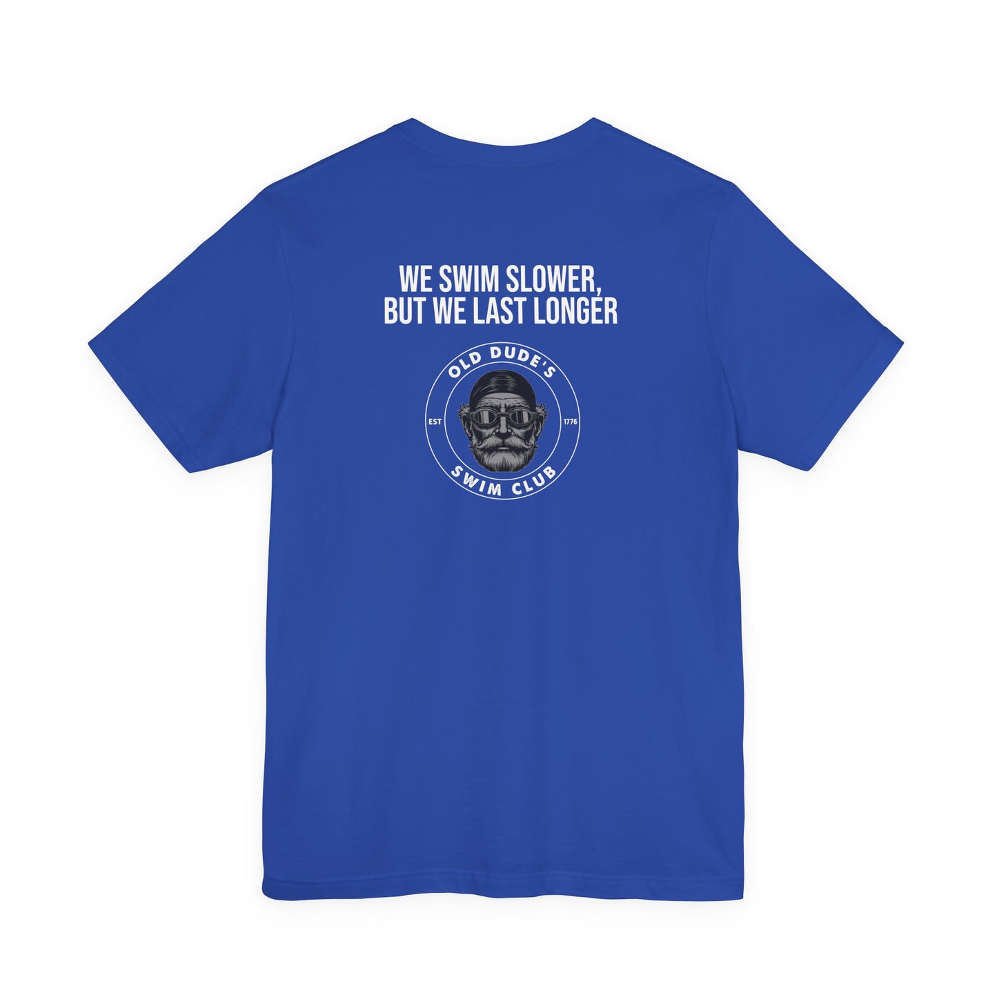 Old Dude's Swim Club-back design. We Last Longer
