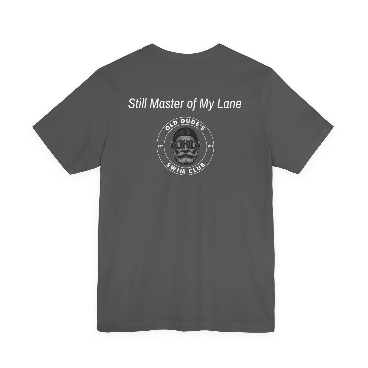 Old Dude's Swim Club-back Design. Master of My Lane