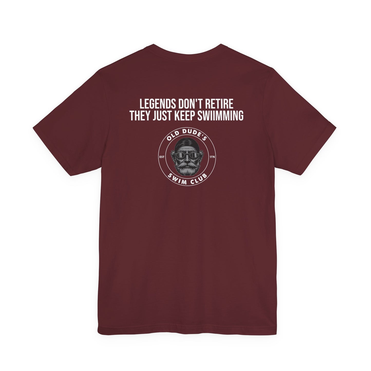 Old Dude's Swim Club-back design. Legends Don't Retire.