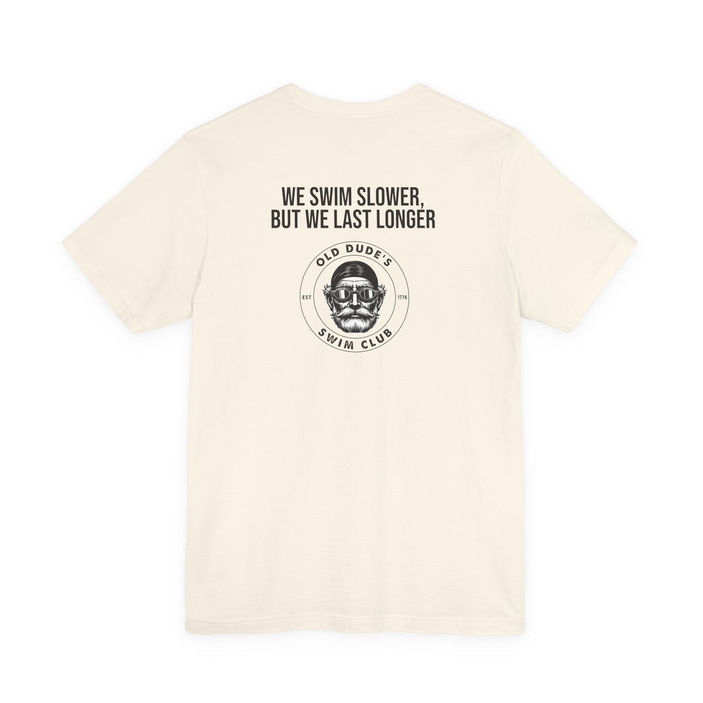 Old Dude's Swim Club-back design. We Last Longer