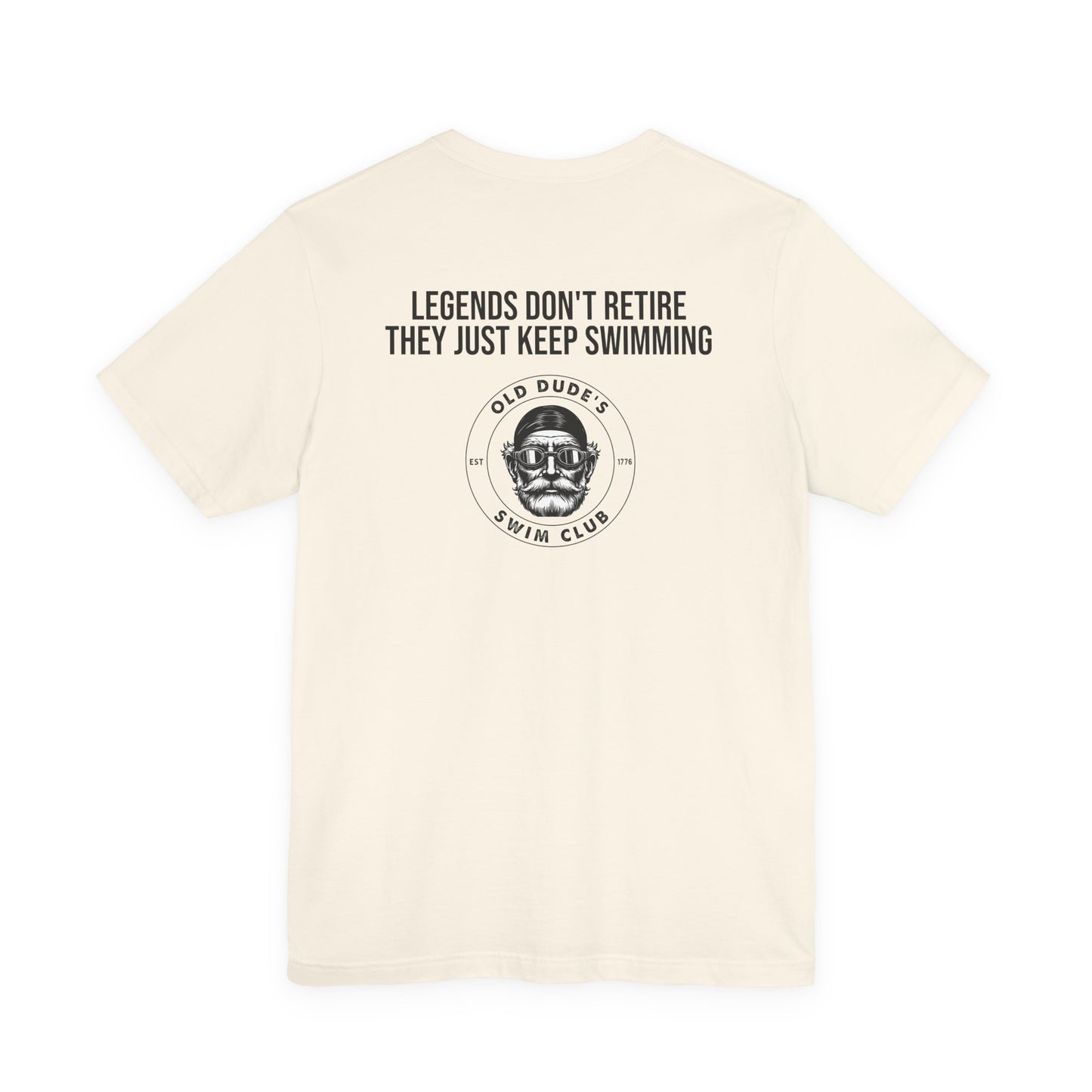 Old Dude's Swim Club-back design. Legends Don't Retire.