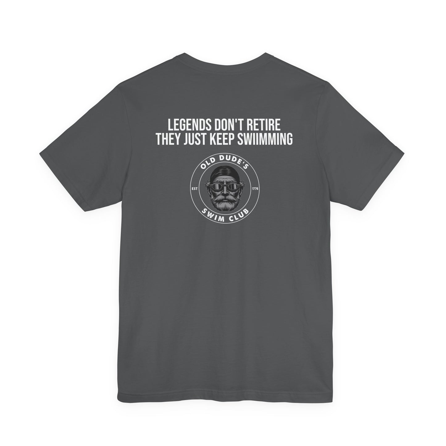 Old Dude's Swim Club-back design. Legends Don't Retire.