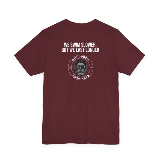 Old Dude's Swim Club-back design. We Last Longer