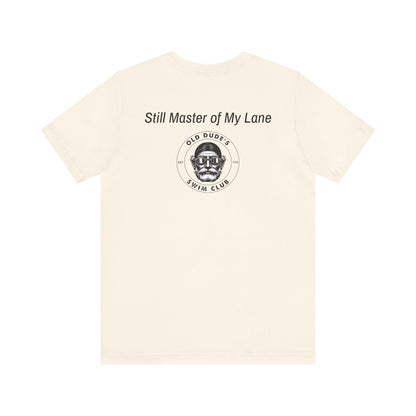 Old Dude's Swim Club-back Design. Master of My Lane