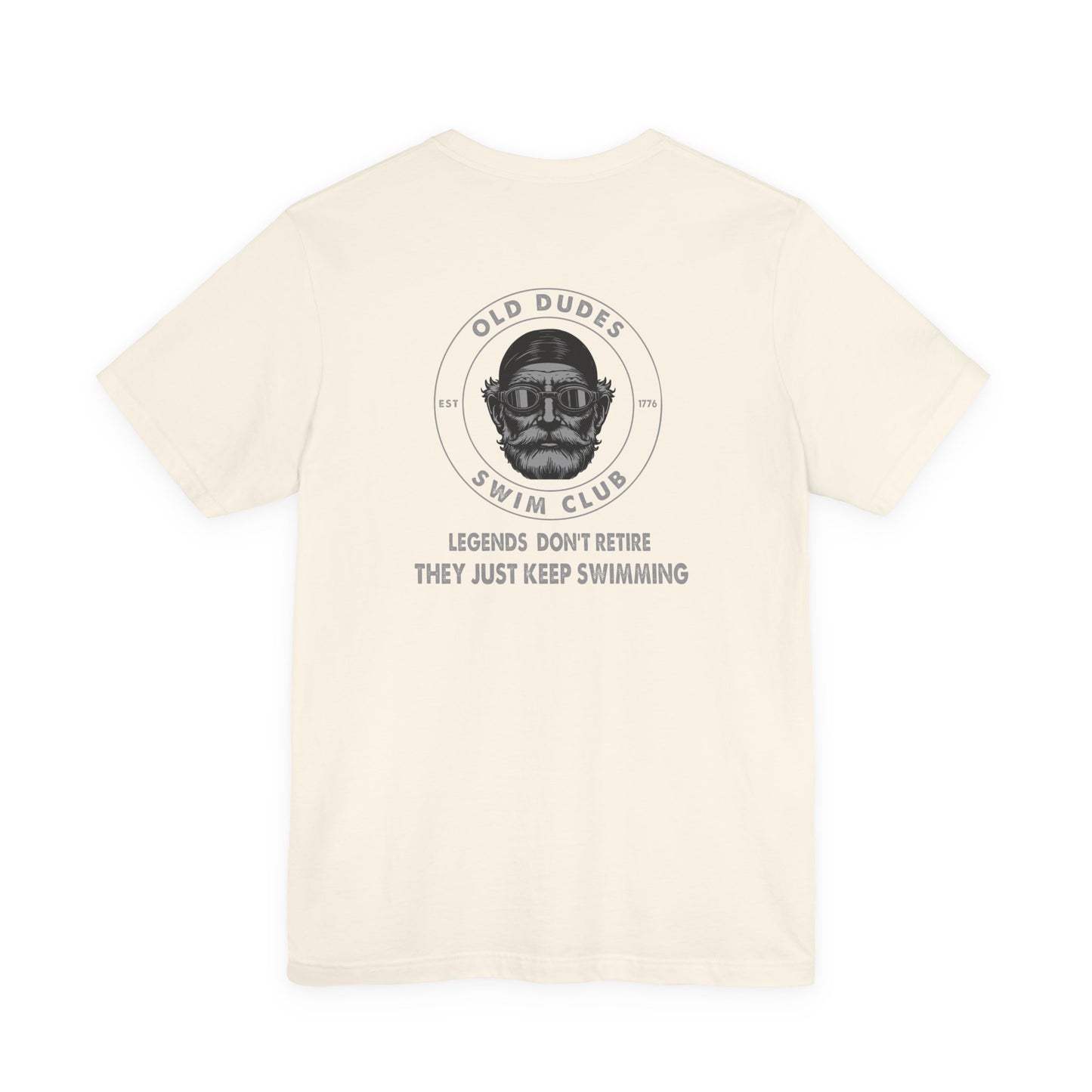 Old Dudes Swim Club-back design. Legends Don't Retire.