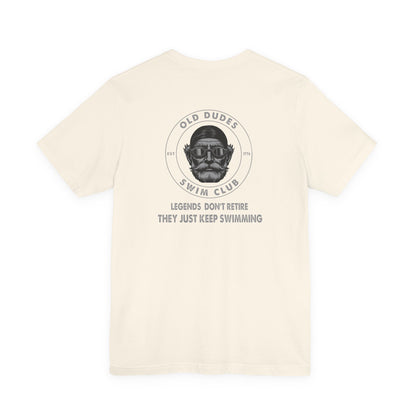 Old Dudes Swim Club-back design. Legends Don't Retire.