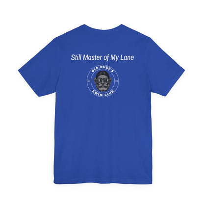 Old Dude's Swim Club-back Design. Master of My Lane