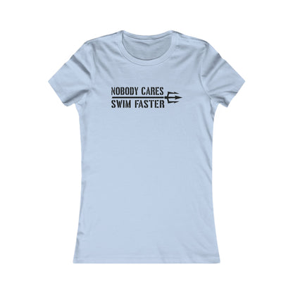 Nobody Cares Women's Tee