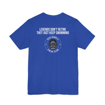 Old Dude's Swim Club-back design. Legends Don't Retire.