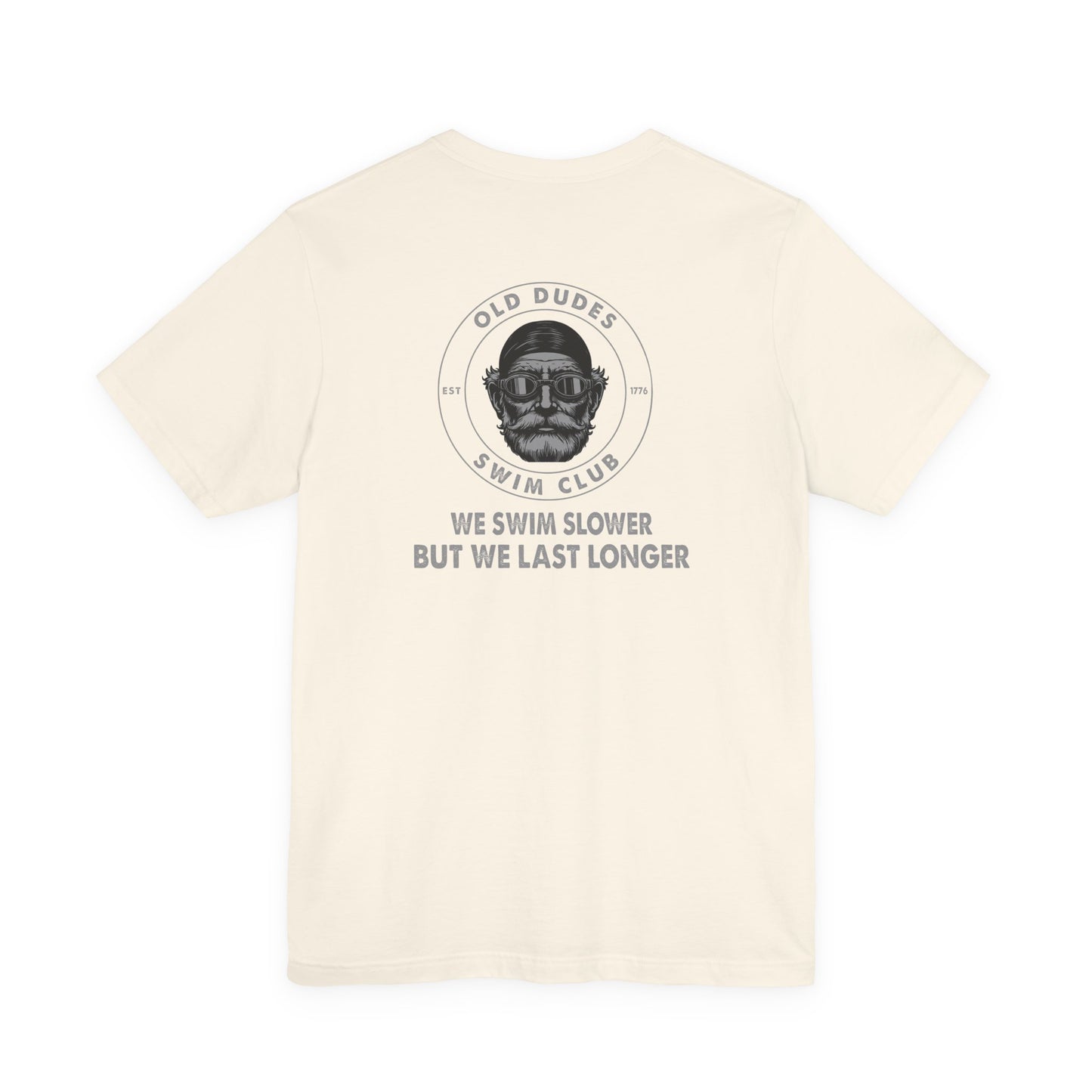 Old Dudes Swim Club-back design. We Last Longer