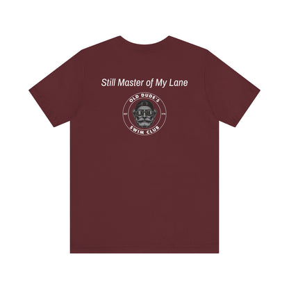Old Dude's Swim Club-back Design. Master of My Lane